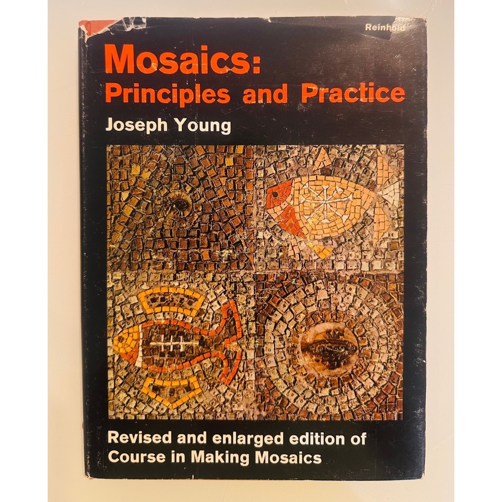 Mosaics Principles and Practice Joseph Young Reinhold Vintage Hardcover Book